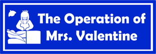 The Operation of Mrs. Valentine